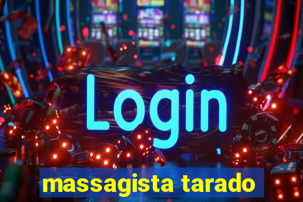 massagista tarado